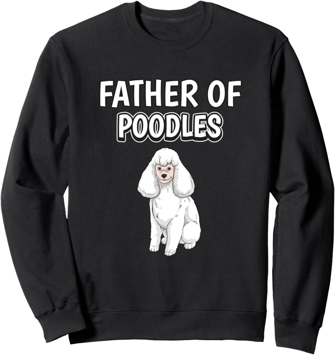 Herren Jungen Father Of Poodles Papa Vatertag Pudel Sweatshirt