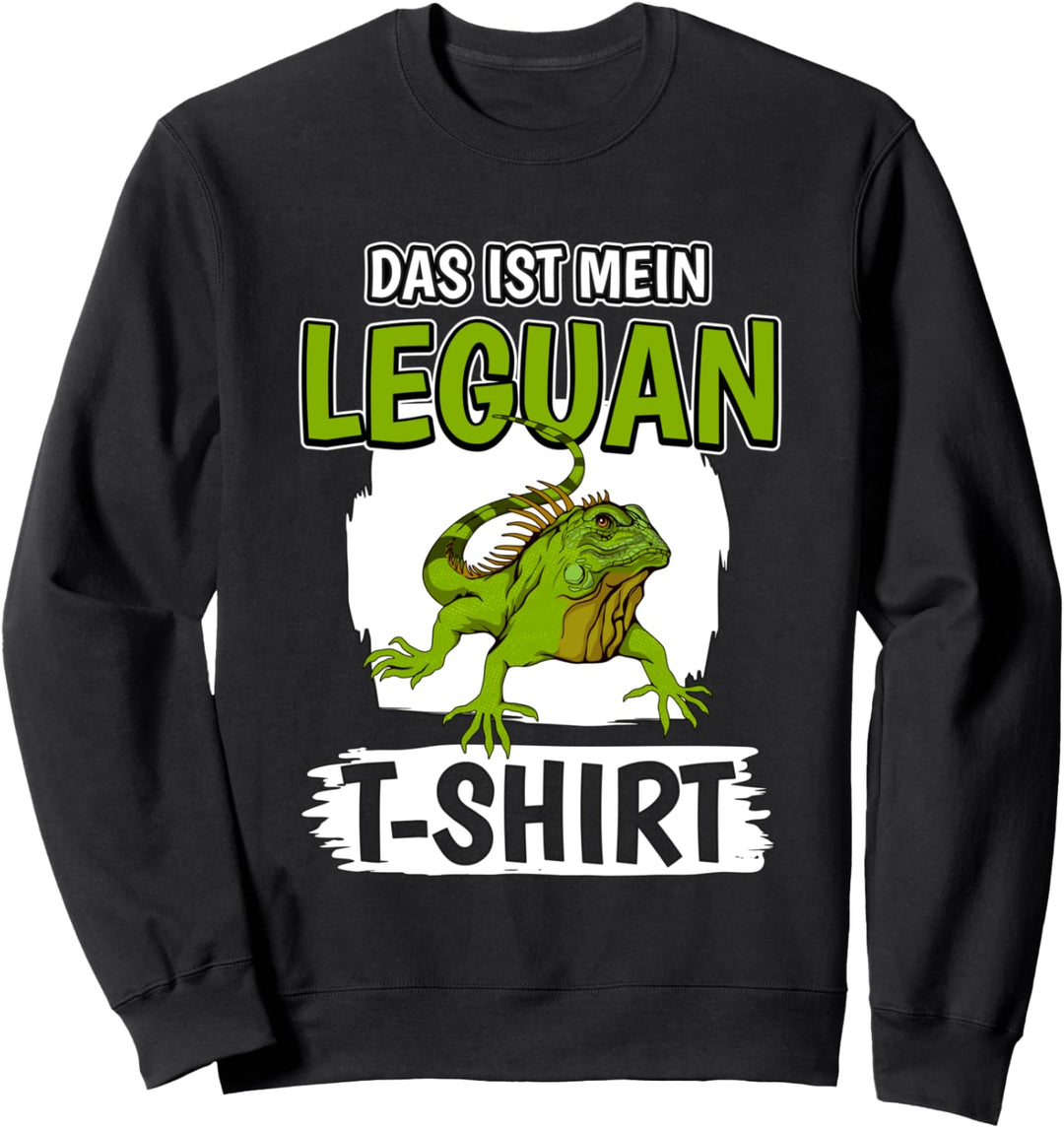 Leguan Sachen Das ist mein Leguan Sweatshirt