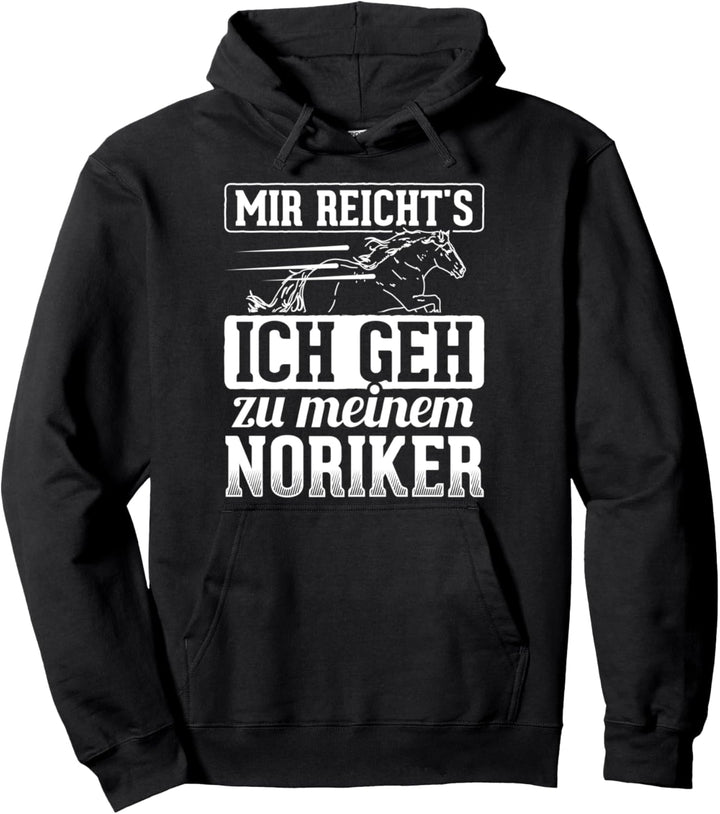 Ich Geh Zu Meinem Noriker Pferde Reiten Reiterin Noriker Pullover Hoodie