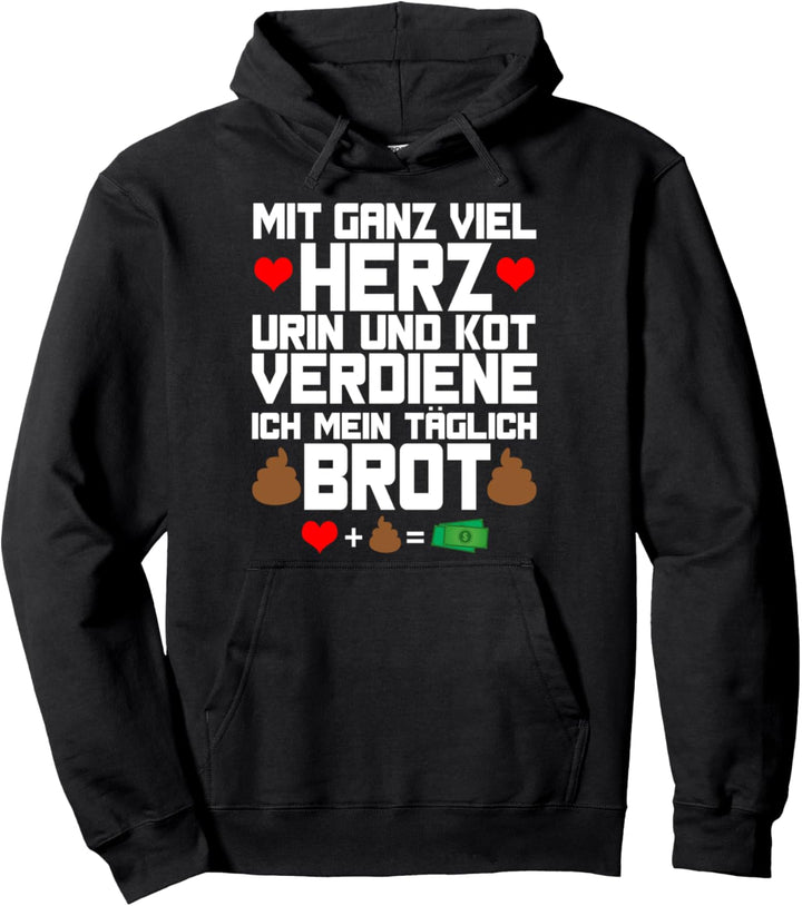 Mit ganz viel Herz Urin und Kot Süsser Spruch - Altenpfleger Pullover Hoodie