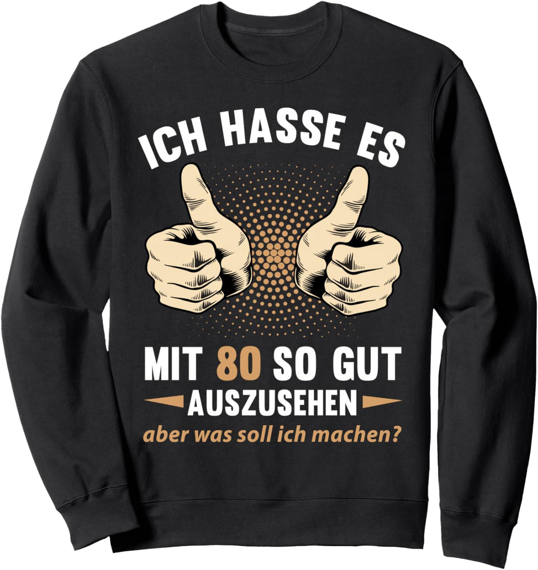 80. Geburtstag Mann Frau 80 Jahre 1944 Deko Lustig Geschenk Sweatshirt