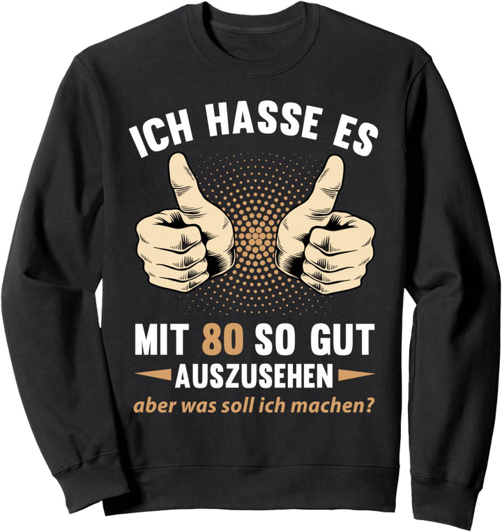 80. Geburtstag Mann Frau 80 Jahre 1944 Deko Lustig Geschenk Sweatshirt