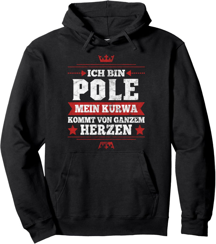 Ich bin Pole Mein Kurwa kommt von ganzen Herzen Geschenk Pullover Hoodie