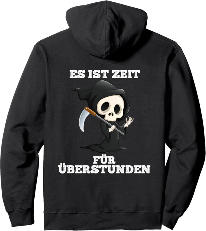 es ist zeit für überstunden sensenmann Pullover Hoodie