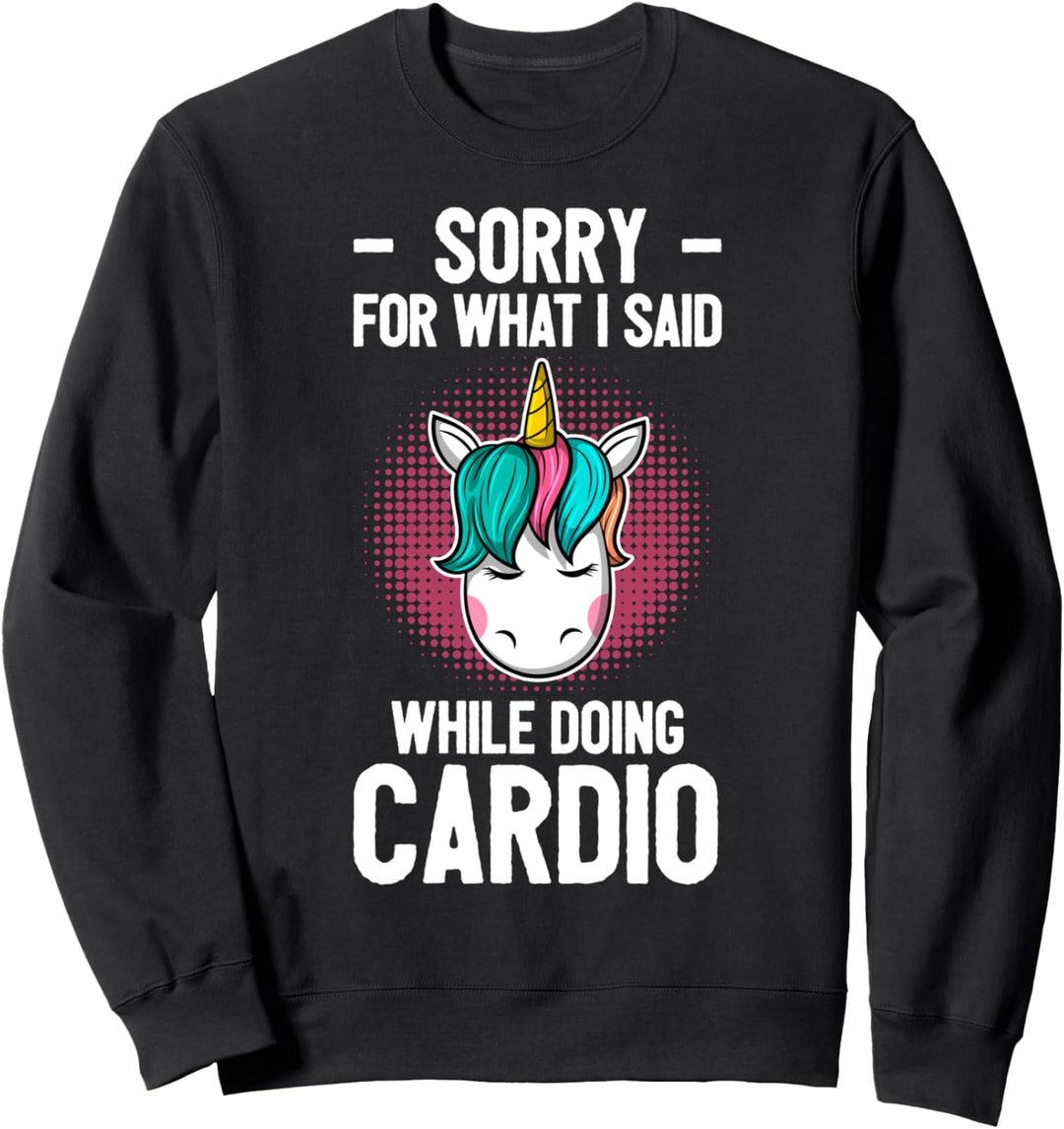 Witziger Fitness Workout Sport Cardio Einhorn Entschuldigung Sweatshirt