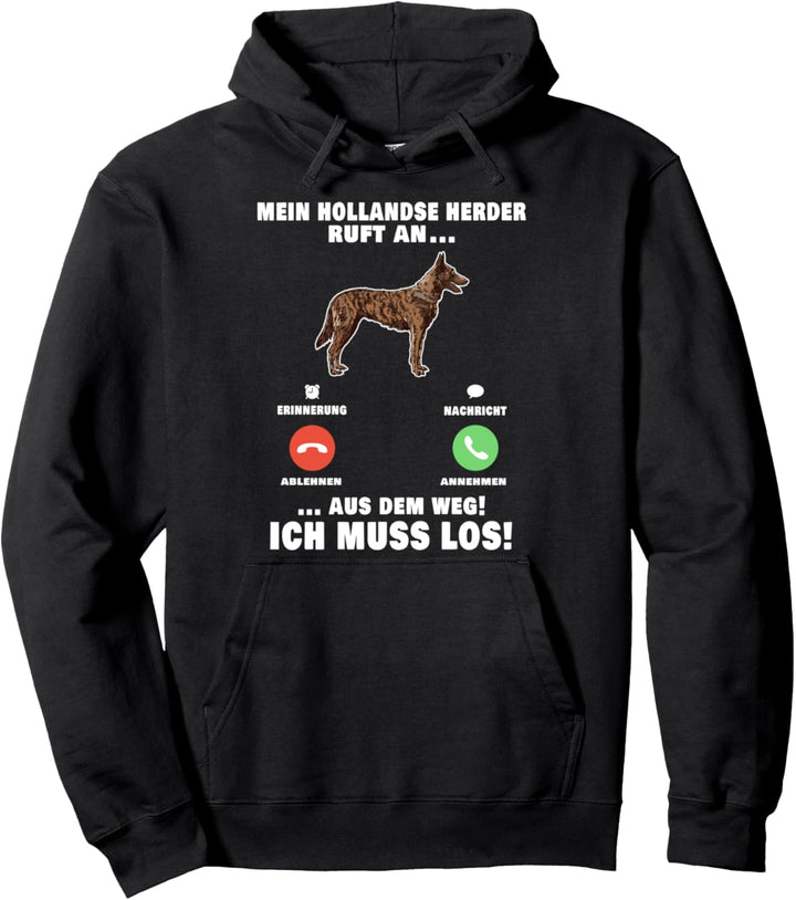Mein Hollandse Herder ruft an Holländischer Schäferhund Pullover Hoodie