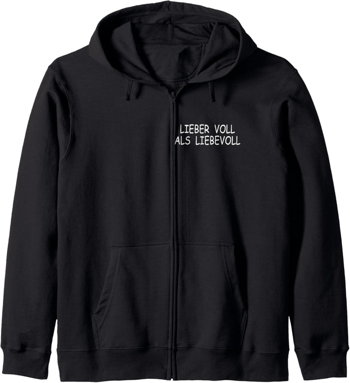Lieber voll als liebevoll - Geschenk - Bier - Wein Kapuzenjacke