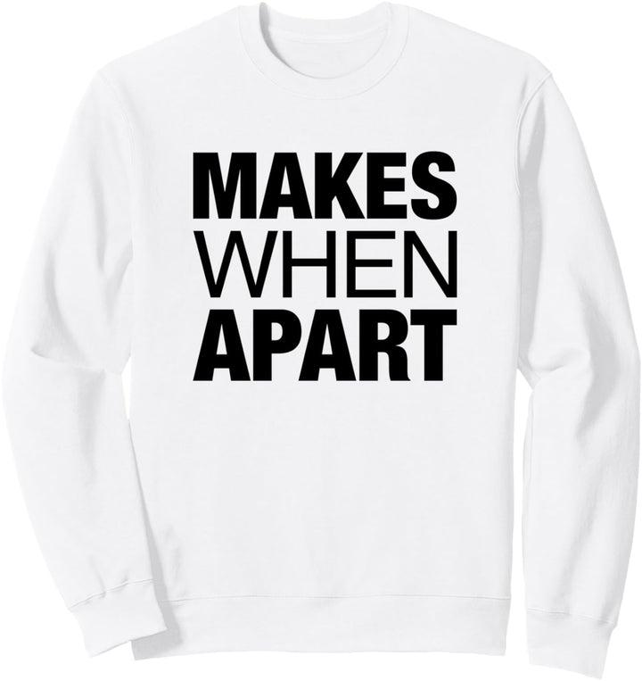 Nothing Makes Sense When We're Apart Partnerlook Sweatshirt