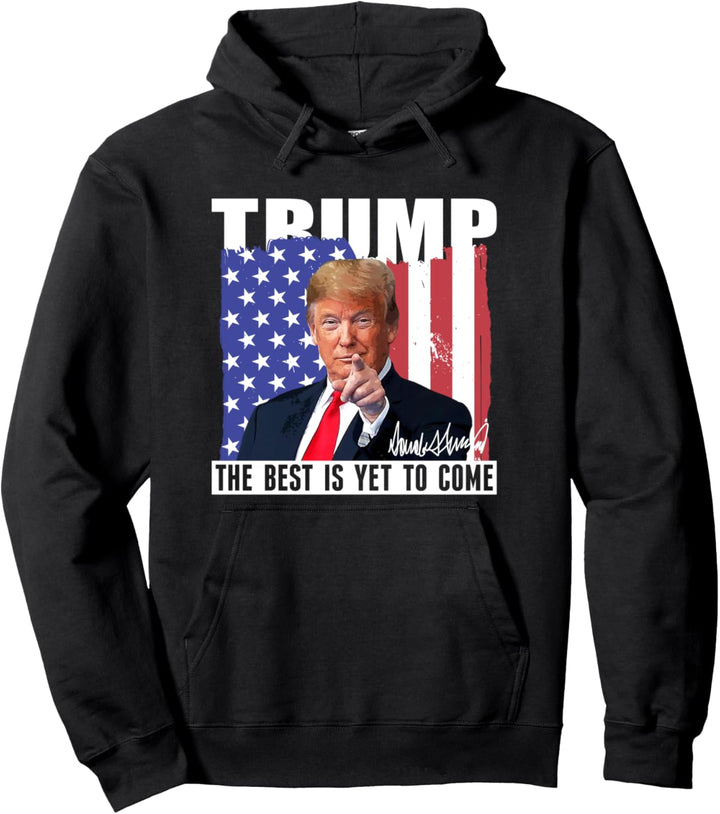Trump The Best Is Yet To Come USA Flagge Donald Trump Pullover Hoodie