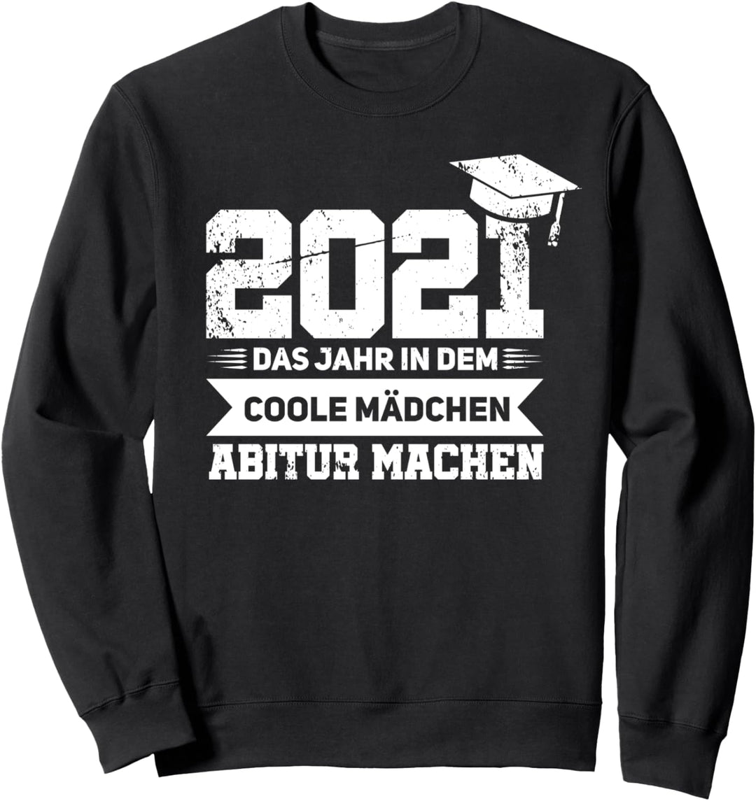Abitur 2021 Abi Schulabschluss Sweatshirt