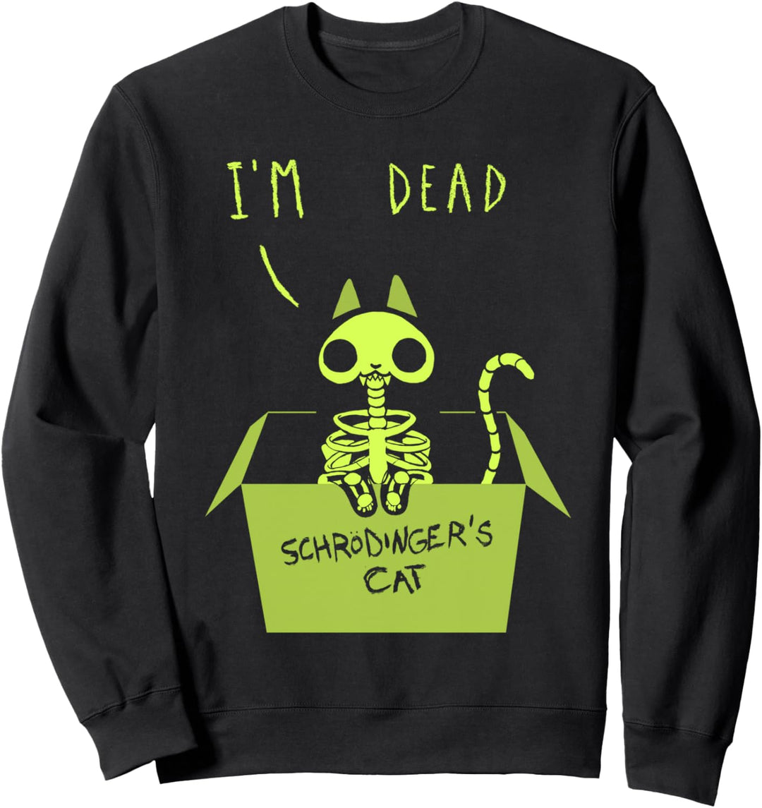 Cute Schrödinger's Cat Dead Sweatshirt