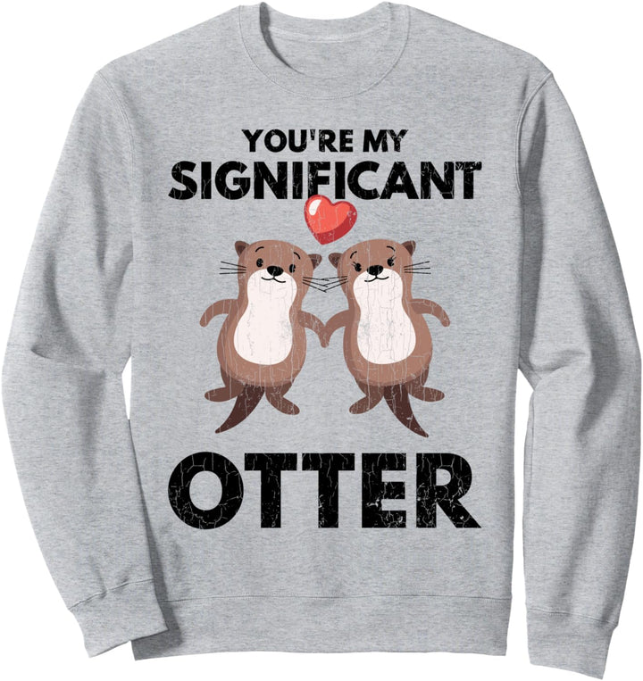 Lustiges Niedliches Signifikantes Otter Design für Ihn Sie Sweatshirt