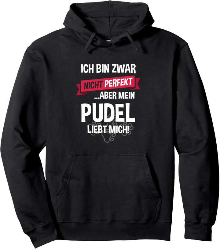 Pudel | Zwergpudel Hund Hundehalter Spruch Pullover Hoodie