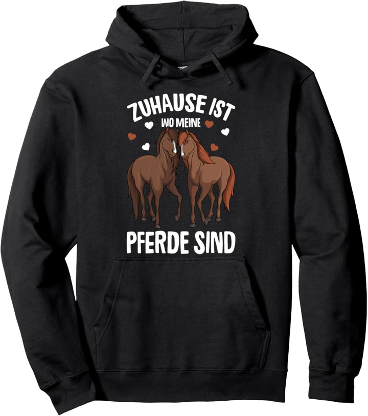 Zuhause ist wo meine Pferde sind Reiterin Pferde Mädchen Pullover Hoodie