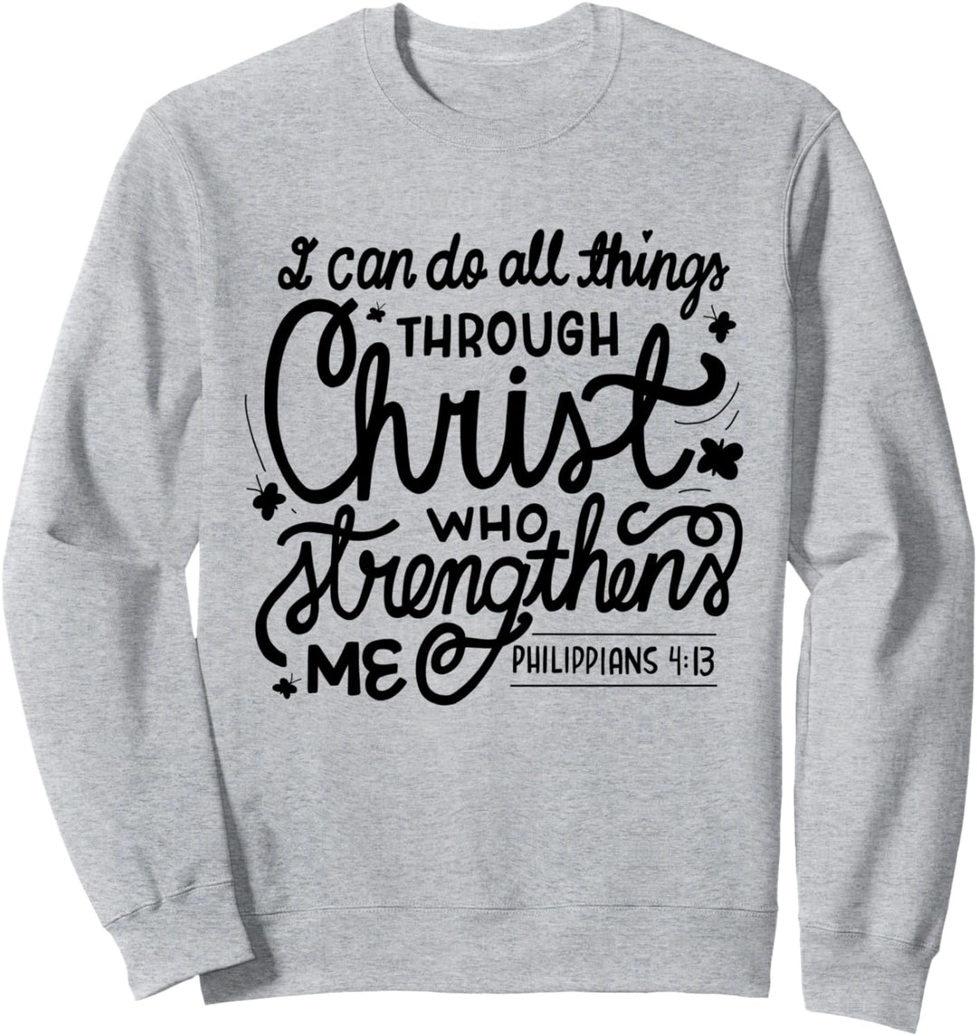Ich kann alle Dinge durch Christus tun Bibelvers Religiös Sweatshirt