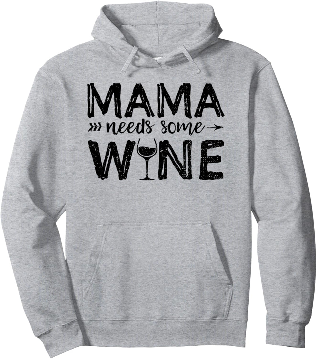 Mama Needs Some Wine - Wein Pullover Hoodie