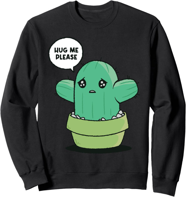 Hug Me Please Cactus Sweatshirt