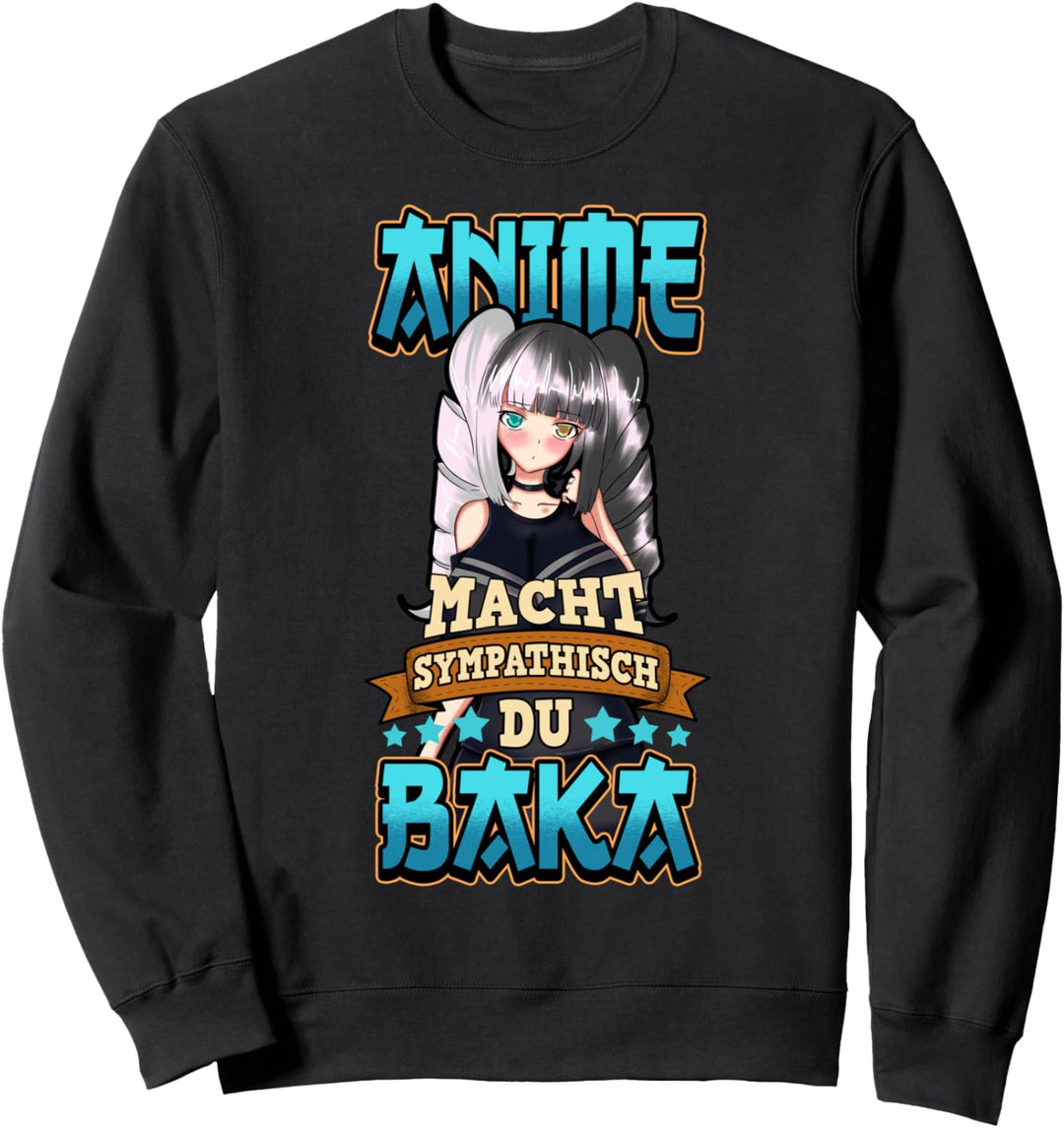 Anime macht sympathisch du Baka Otaku Manga Kawaii Girl Sweatshirt