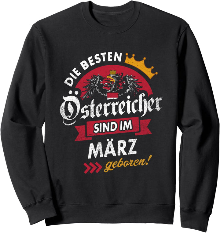 Österreicher Im März Geboren Österreich Fahne Geburtstag Sweatshirt