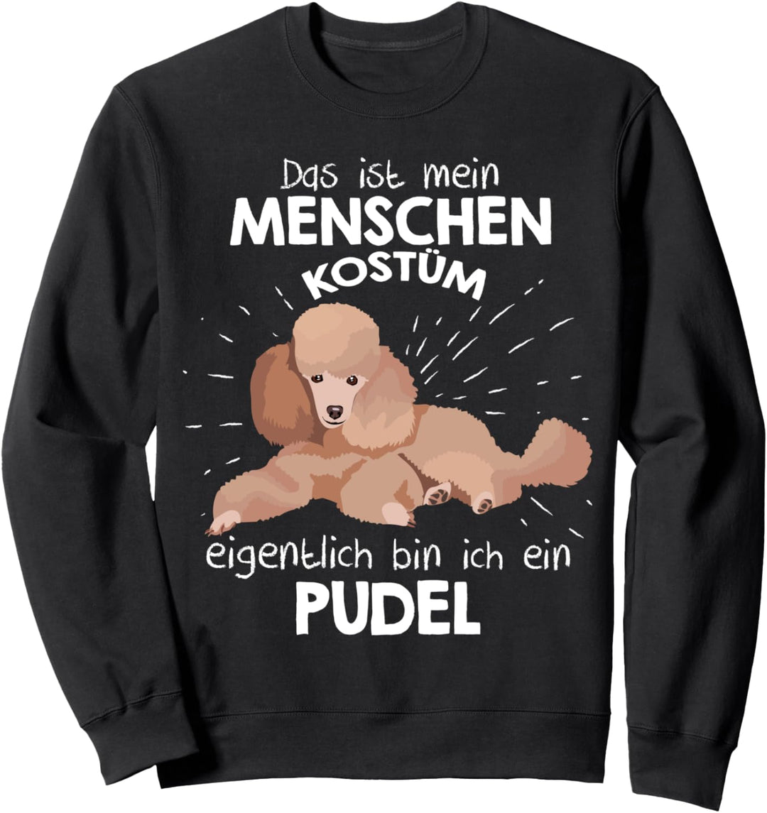 Mein Menschen Kostüm Bin ich ein Pudel, Halloween Outfit Sweatshirt