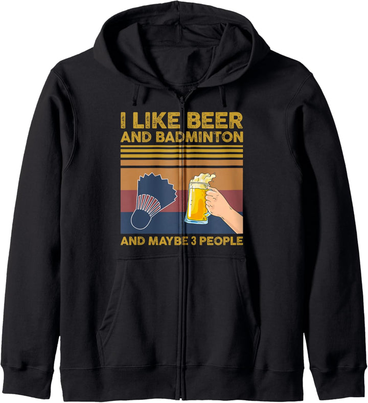 I Like Beer and Badminton and Maybe 3 People Kapuzenjacke