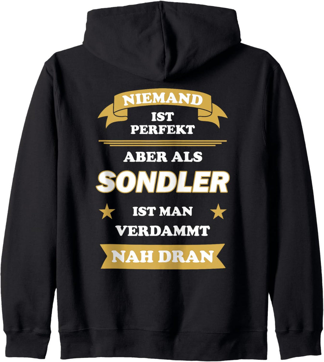 Niemand ist perfekt, aber als Sondler ist man nah dran Kapuzenjacke
