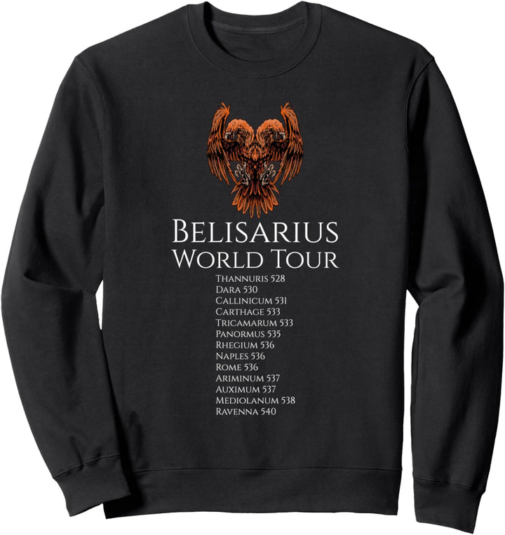Byzantine History - Belisarius World Tour - Medieval Roman Sweatshirt