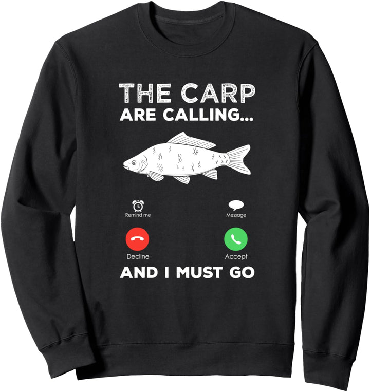 Die Karpfen rufen und ich muss gehen - lustiges Geschenk Sweatshirt
