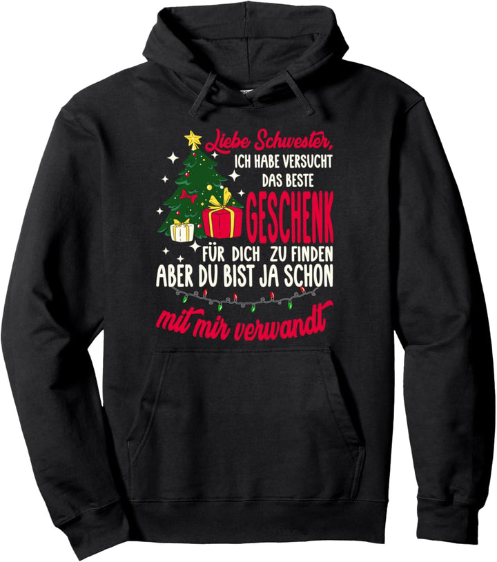 Weihnachts Weihnachten Liebe Schwester Lustig Bescherung Pullover Hoodie