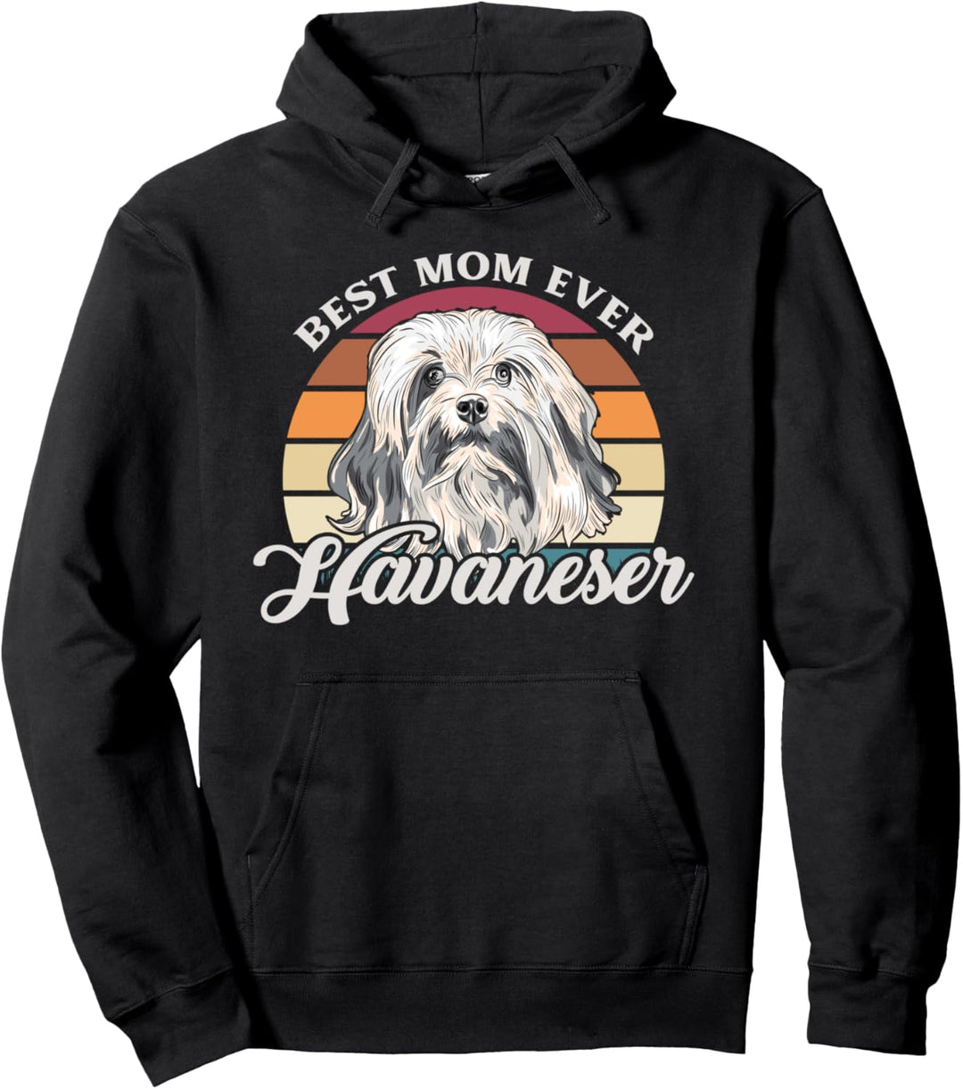 Best Mom Ever Havaneser Beste Mutter aller Zeiten Pullover Hoodie