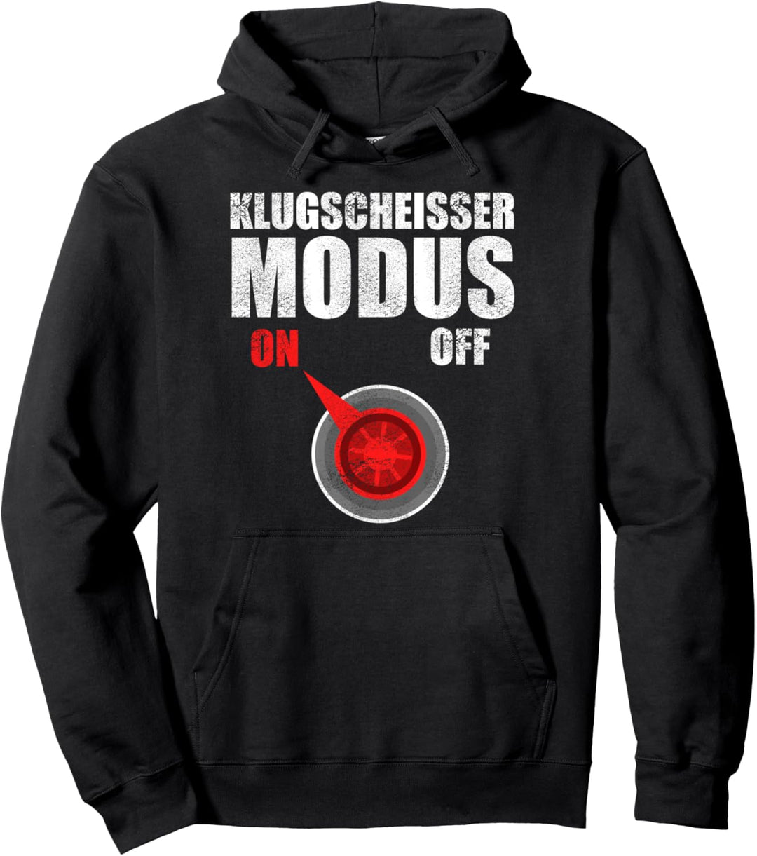 Klugscheisser Modus On Besserwisser und Klugscheisser Pullover Hoodie