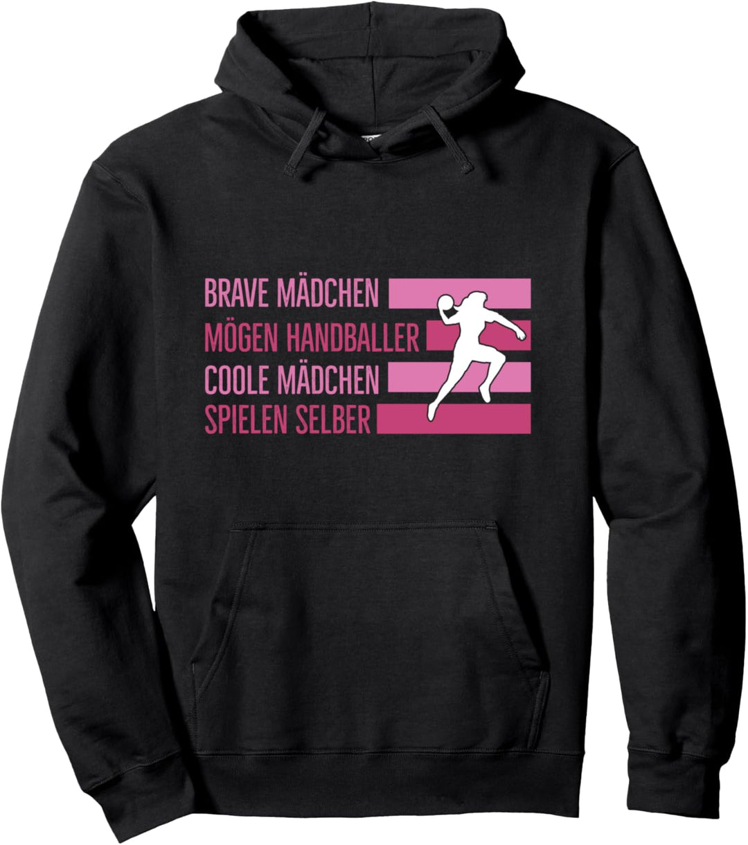 Brave Mädchen Mögen Handballer Coole Mädchen Spielen Selber Pullover Hoodie