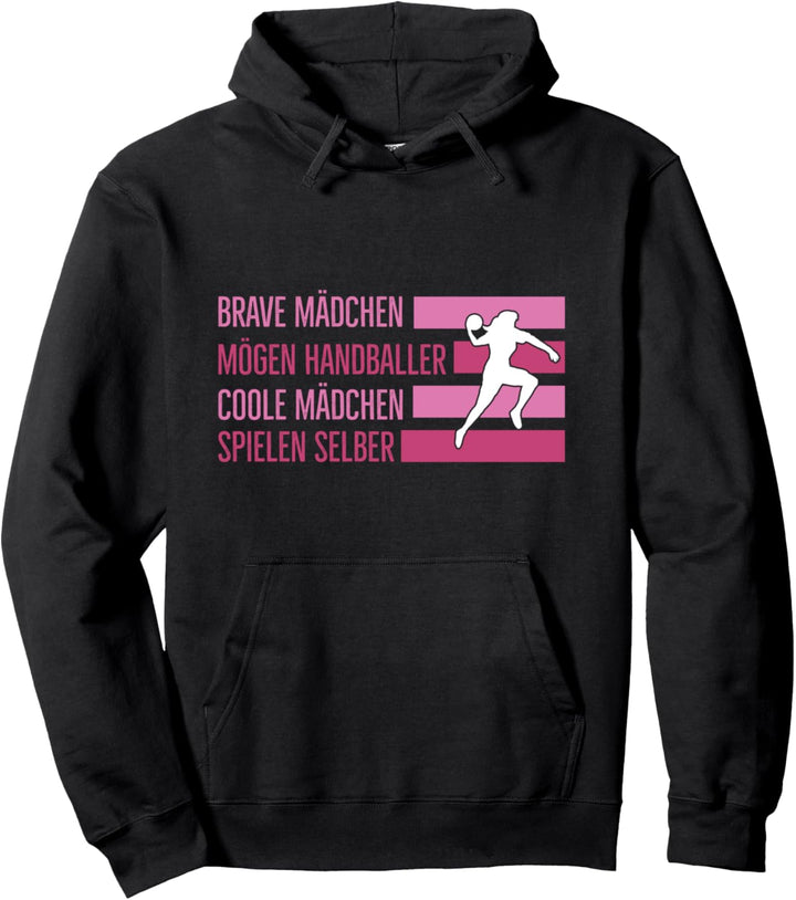 Brave Mädchen Mögen Handballer Coole Mädchen Spielen Selber Pullover Hoodie