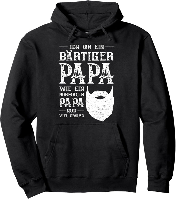 Ich Bin Ein Bärtiger Papa Wie Ein Normaler Papa Nur Cooler Pullover Hoodie