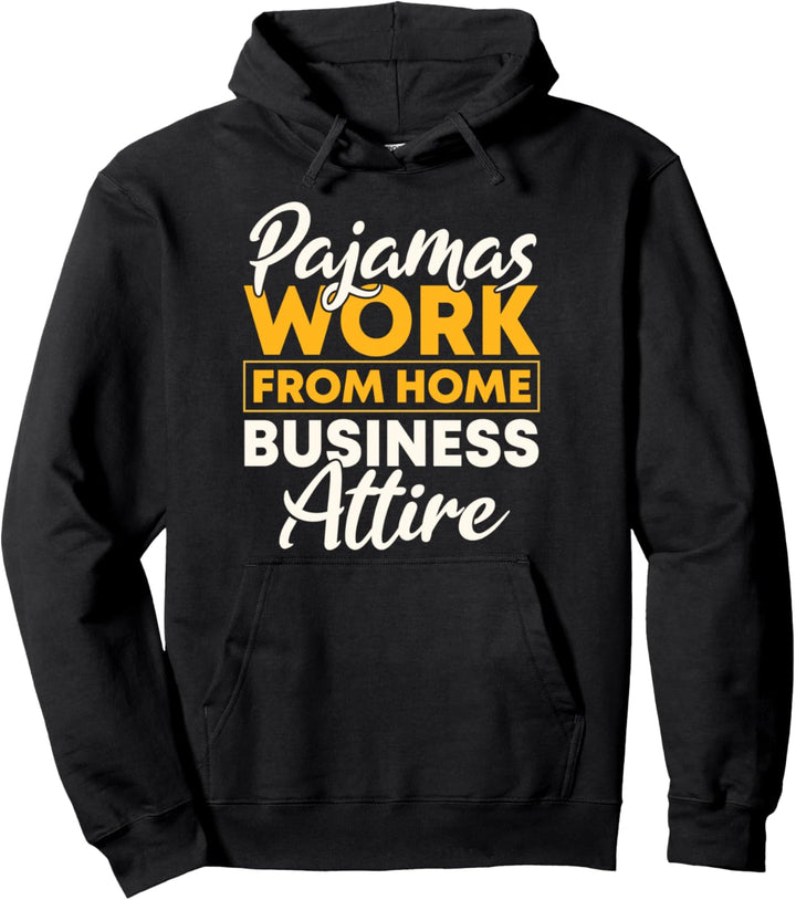 Pajamas Work From Home Business Attire | Funny Home Office Pullover Hoodie