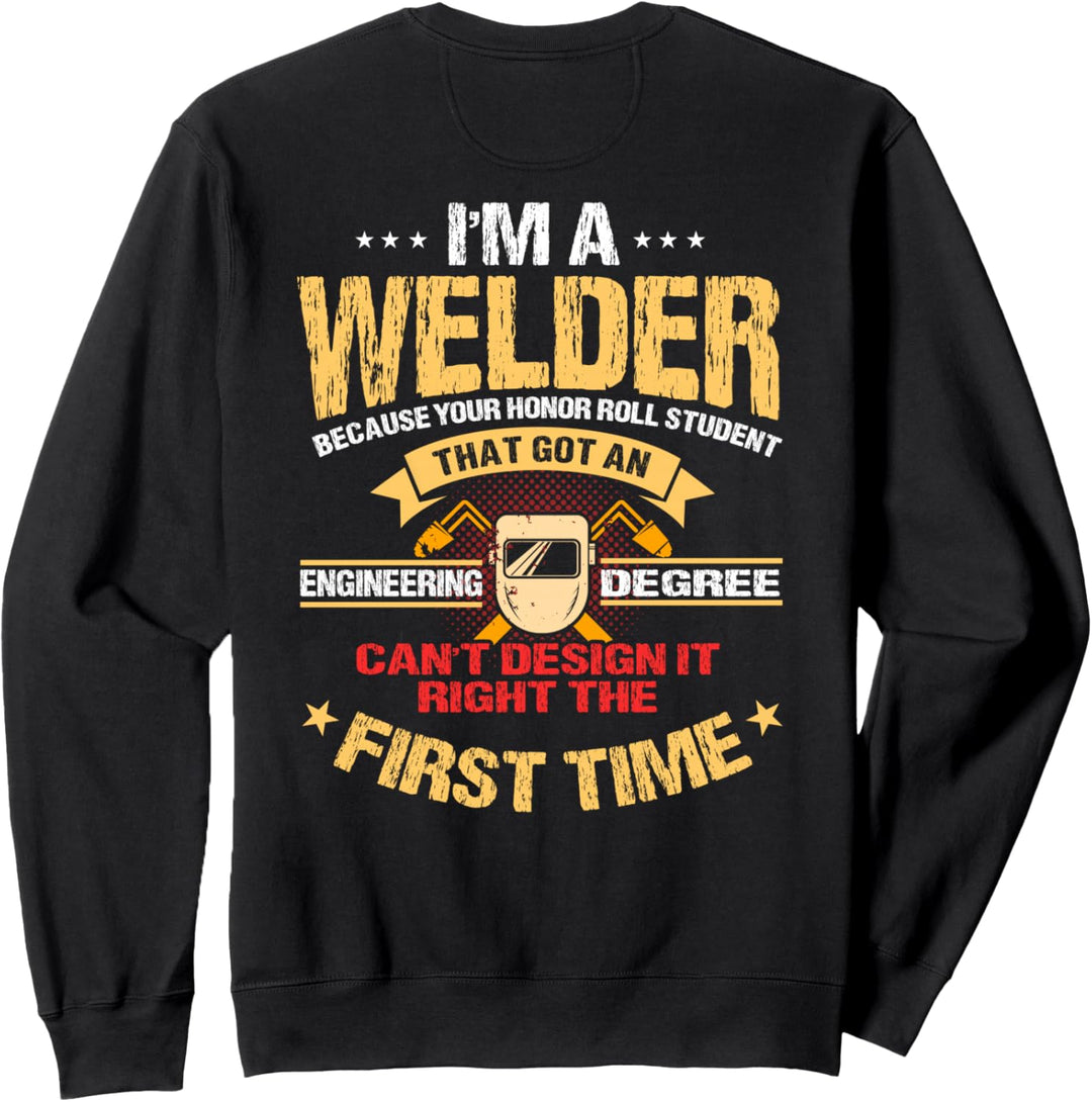 Welder Gifts Lustiges Schweissen Bild auf der Rückseite Sweatshirt