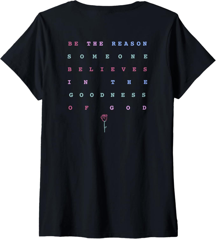 Damen Trendy Be The Reason Someone Believes In The Goodness Of God T-Shirt mit V-Ausschnitt