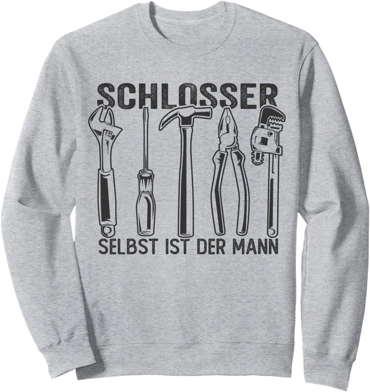 Selbst Ist Der Mann - Schlosser Sweatshirt