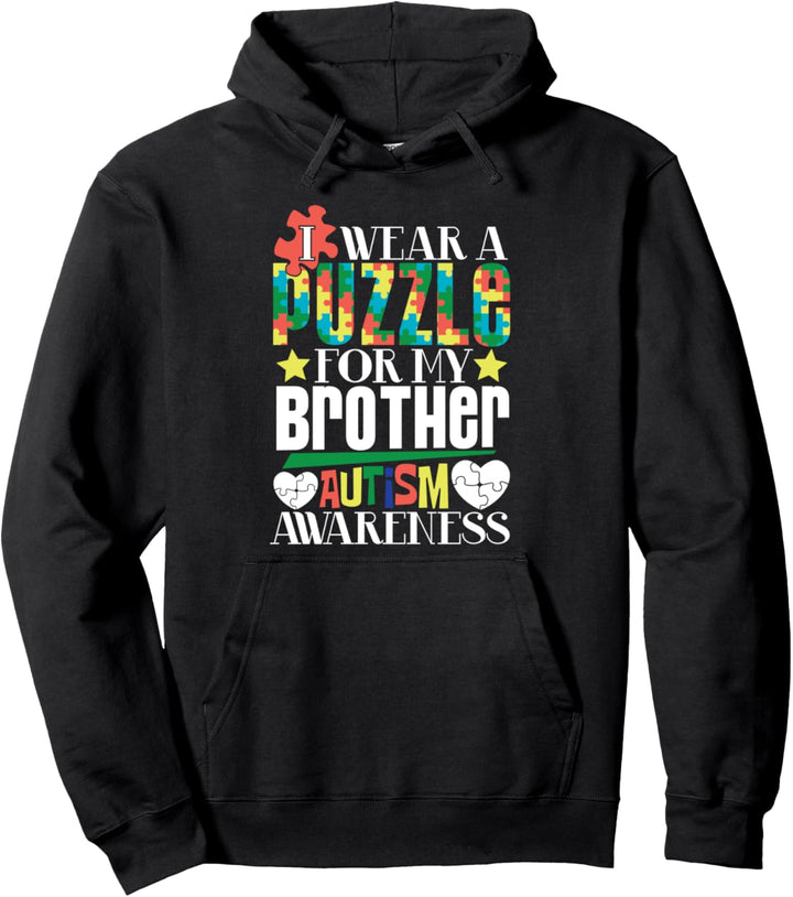Autism Presents Family I Wear For My Brother Autistic Kids Pullover Hoodie