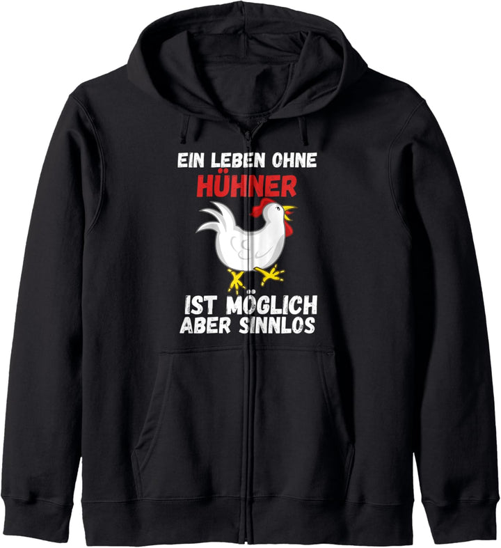 Ein Leben Ohne Hühner Ist Möglich Aber Sinnlos Bauern Huhn Kapuzenjacke