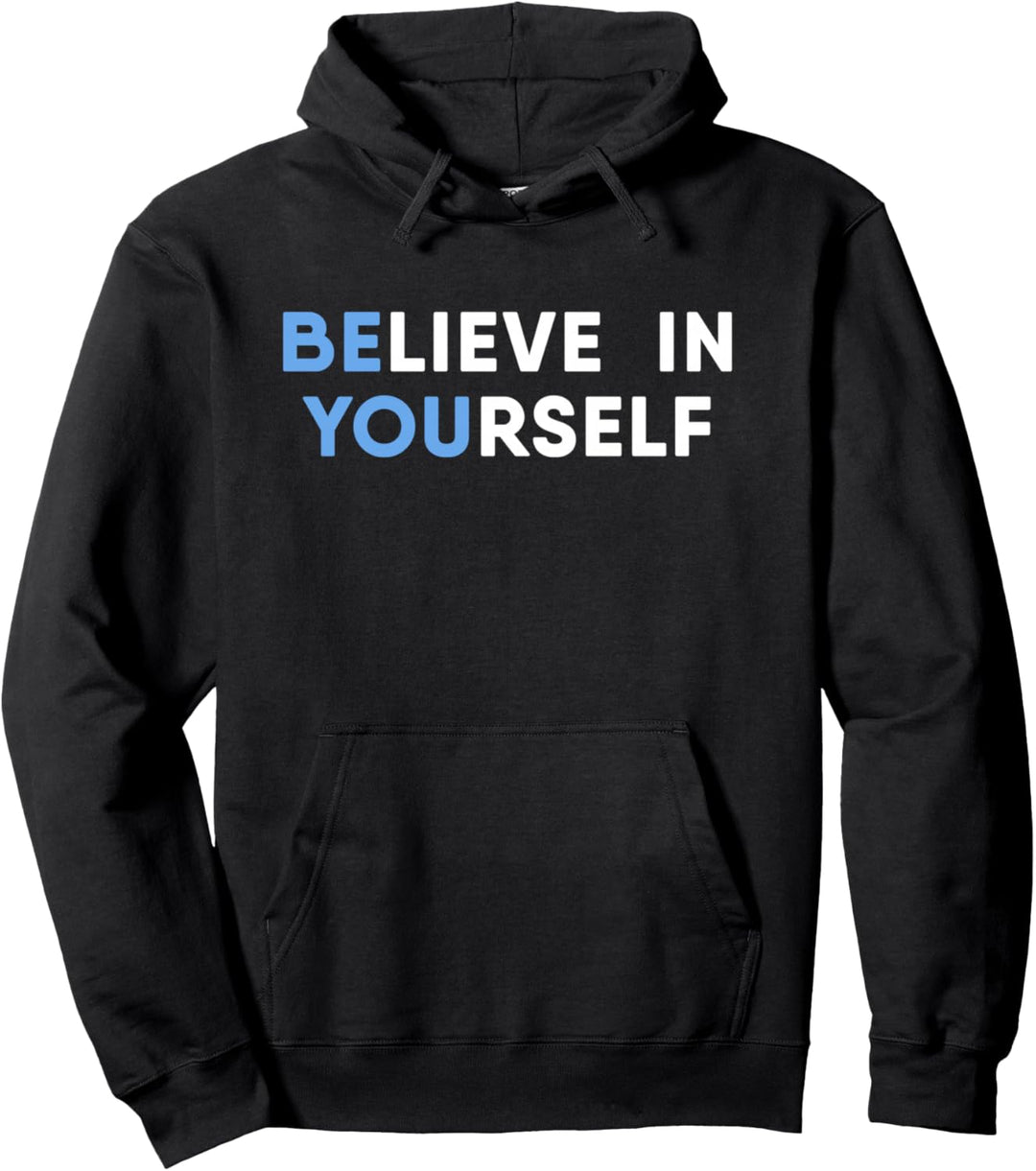 Motivation Spruch Believe In Yourself Motivation Pullover Hoodie