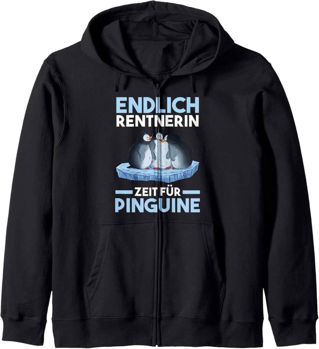 Rente Rentnerin Ruhestand Pinguin Kapuzenjacke