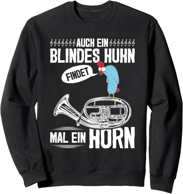 Tenorhorn Musikinstrument Blindes Huhn, Lustiges Tenoristen Sweatshirt