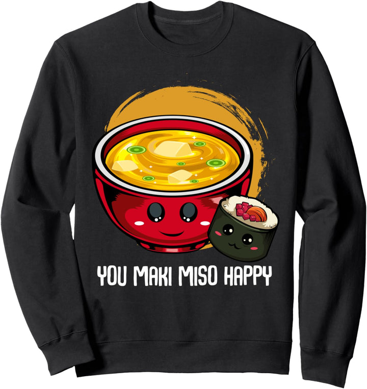 Sushi You Maki Miso Happy Kawaii Japan Sweatshirt