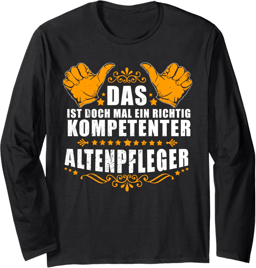 Altenpfleger Pflegekräfte lustiges Pflege Langarmshirt