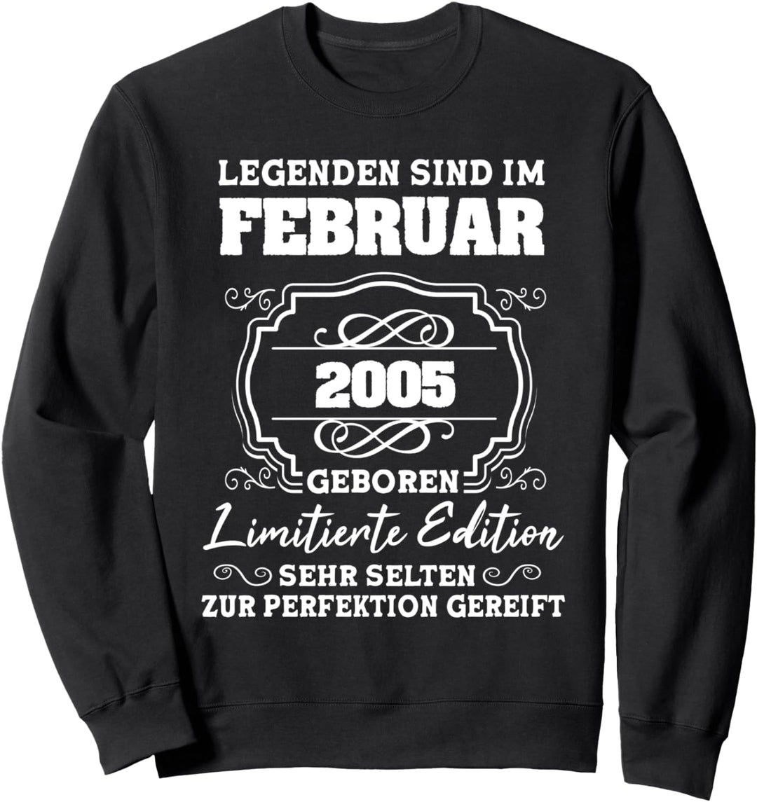 Legenden sind im Februar 2005 17.Geburtstag Junge 17 Jahre Sweatshirt