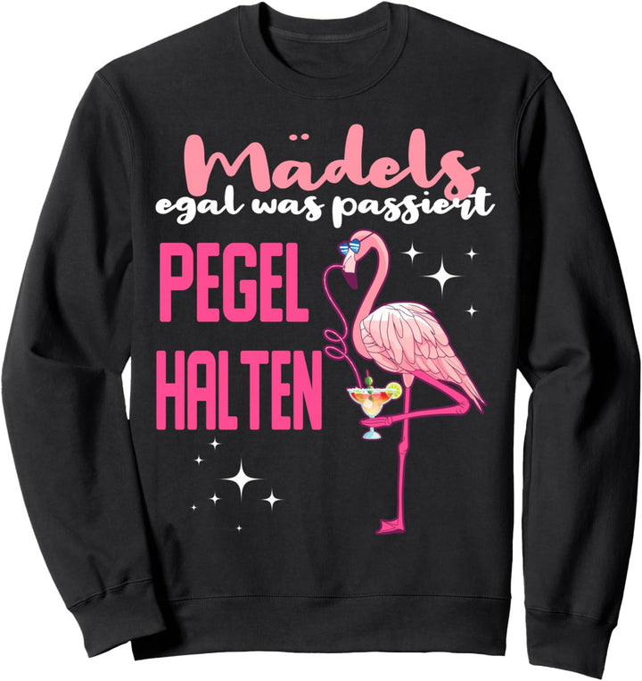 egal was passiert pegel halten Flamingo Party JGA Saufen Sweatshirt