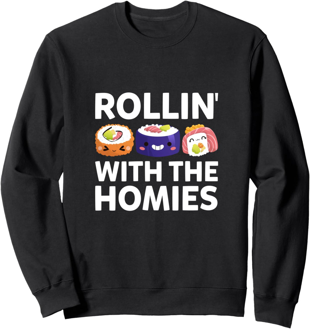Rollin with the Homies Sweatshirt
