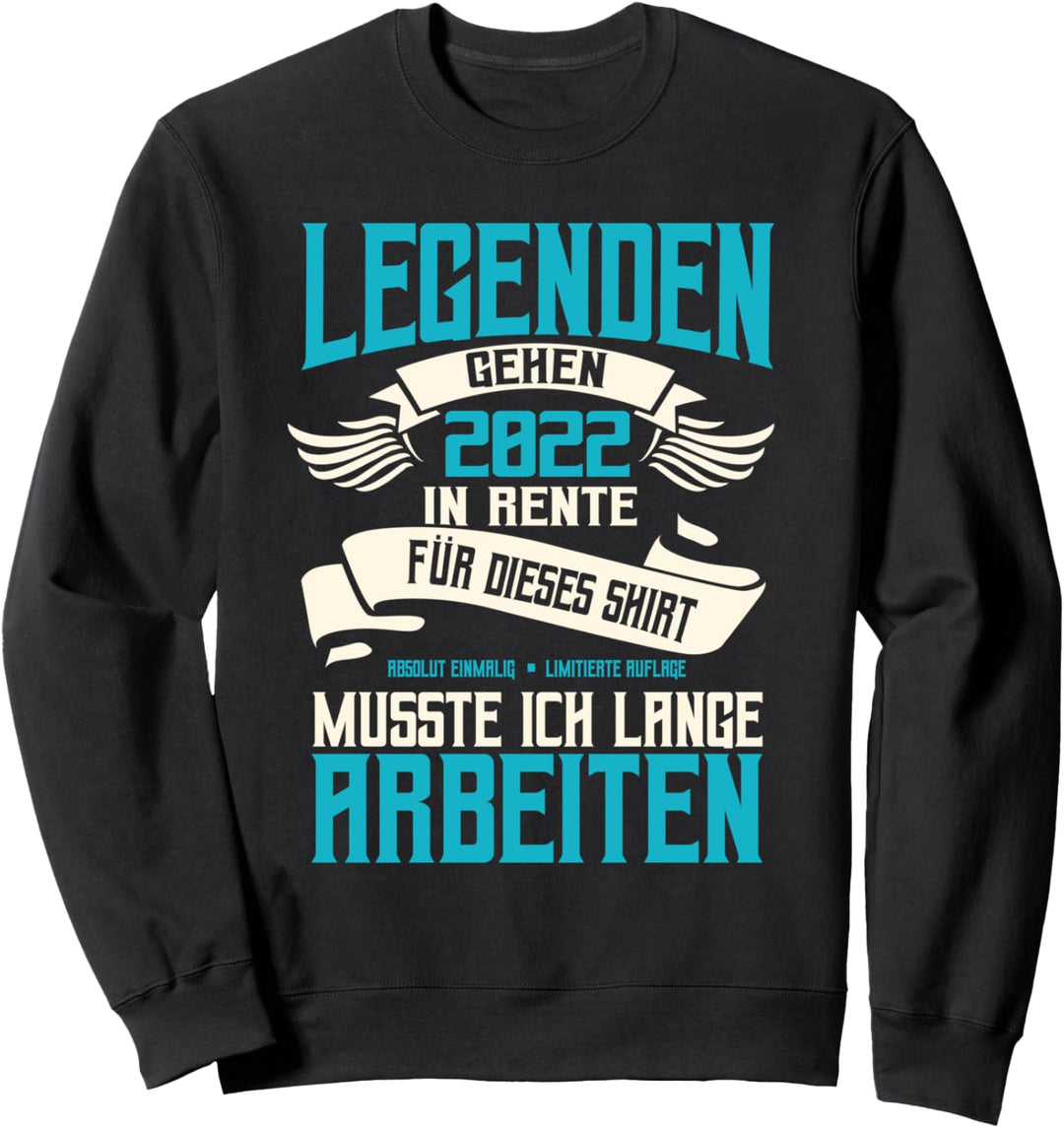 Rente 2022, Legende im Ruhestand, Lustiger Spruch, Herren Sweatshirt