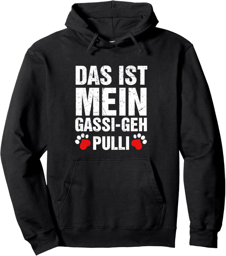 DAS IST MEIN GASSI GEH PULLI -Hund Mama Papa Spruch Geschenk Pullover Hoodie